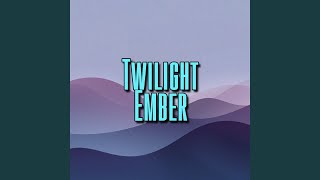Twilight Ember