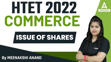 HTET 2022 | HTET PGT Commerce Classes | Issue of Shares | By Meenakshi Anand