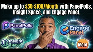 Earn $50–$100/Month with PanelPolls, Insight Space &amp; Engage Panel
