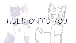 Hold Onto You - Meme (FlipaClip) [Fake Collab with Lil_Pink Kitten]