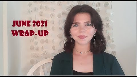 June 2021 Wrap-Up