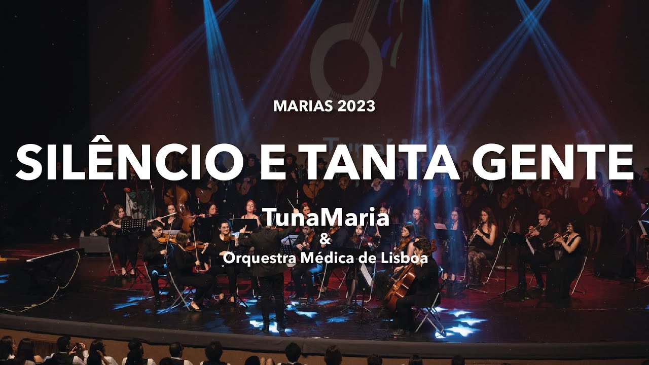 TunaMaria - Silêncio e Tanta Gente | Part. Especial da Orquestra Médica de Lisboa | MARIAS 2023