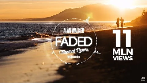 Alan Walker - Faded (DJ Monteiro Tropical House No.1 Remix)