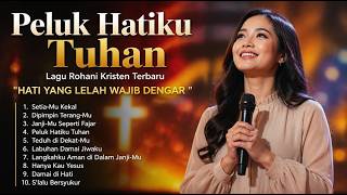 Download Lagu Lagu Rohani Kristen Terbaru Penghilang Penat 🌸 Mengangkat Beban & Menyegarkan Jiwa Download Lagu Lagu Rohani Kristen Terbaru Penghilang Penat 🌸 Mengangkat Beban & Menyegarkan Jiwa