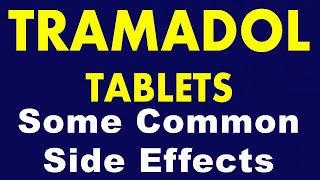 Tramadol | Some common side effects