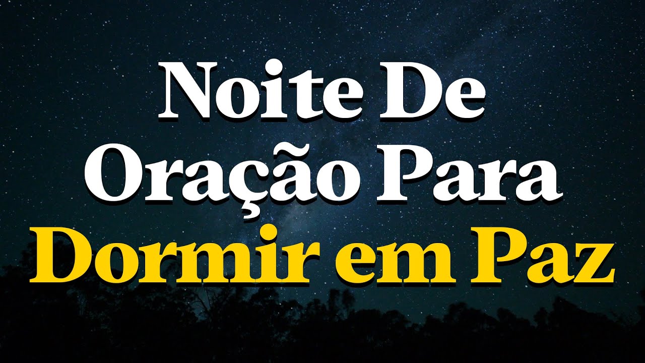 Deus, Cura Meu Passado e Abre Portas Para Um Novo Ano | Oração Para Dormir Tranquilo