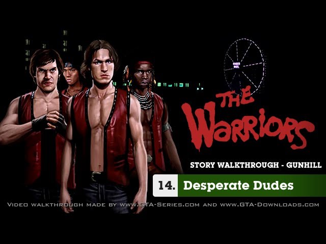 The Warriors - Mission #14 - Desperate Dudes - YouTube