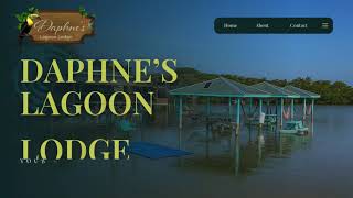 Welcome To Daphne's Lagoon Lodge