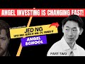 Inside an Angel Investor’s Playbook w/ Jed Ng - Part Two
