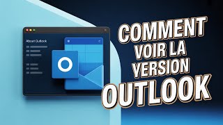 📨 Vérifiez la version d’Outlook facilement ⚡ Astuce rapide !