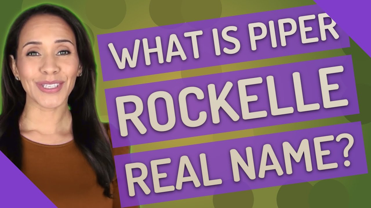 What is Piper rockelle real name? YouTube