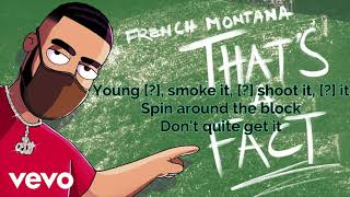 French Montana - That's A Fact ( Lyrics ) / Officiel Music