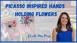 Picasso Inspired Hands Holding Flowers