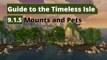 A Guide to the Timeless Isle - How to Obtain all Mounts and Pets | Shadowlands 9.1.5