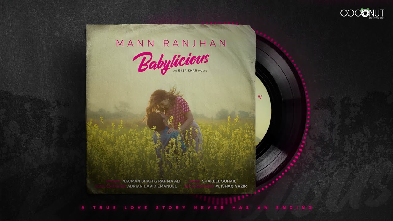 Mann Ranjhan | Babylicious | Syra | Shahroz  | Nauman Shafi Rahma Ali | Adrian D Emmanuel