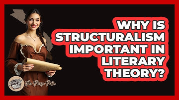 Why Is Structuralism Important In Literary Theory? - The Prose Path