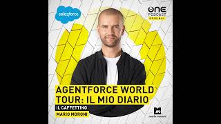 Agentforce World Tour Milano: il mio diario