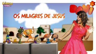 Os Milagres de Jesus | DVD Davi | Crianças Diante do Trono