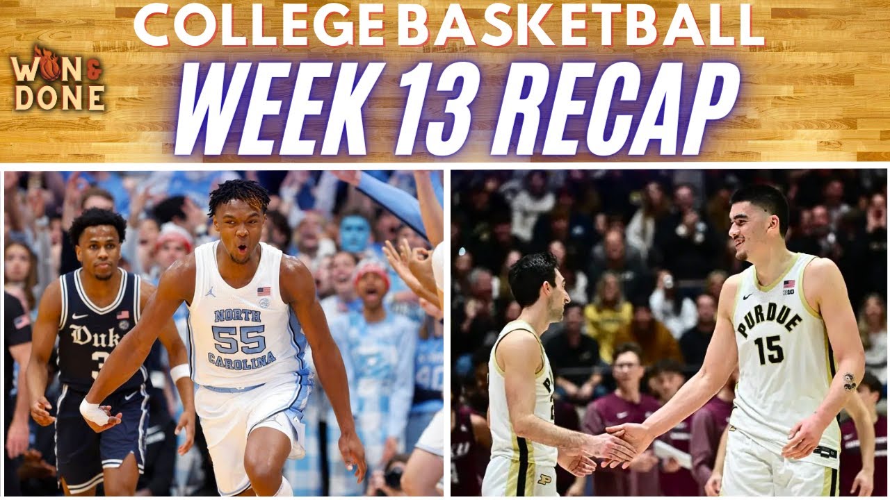 College Basketball | Week 13 Recap | News and Notes | College Basketball Power Rankings