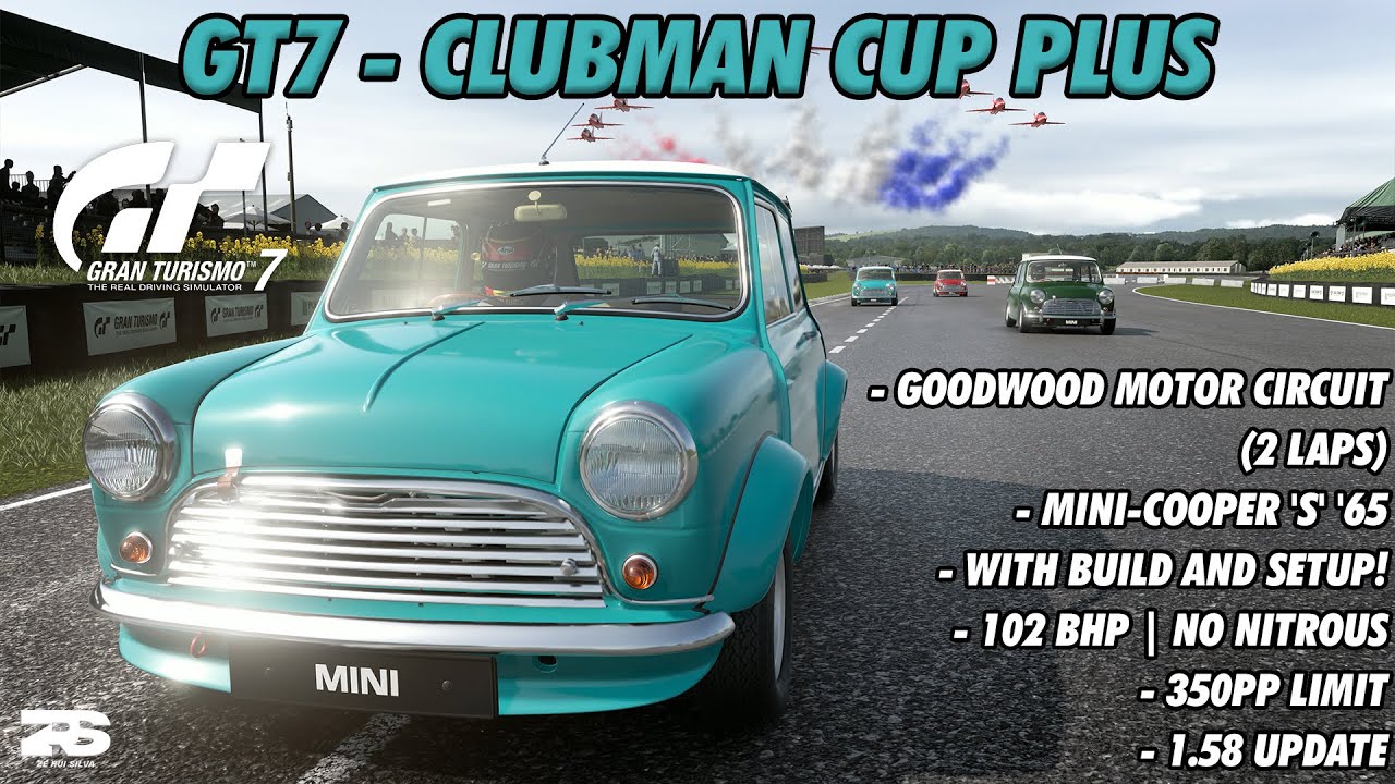 Gran Turismo 7 - Clubman Cup Plus (Goodwood Motor Circuit) | Mini ...