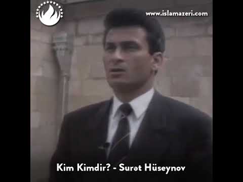 Surət Hüseynov kimdir? - KİM KİMDİR