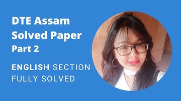DTE Assam Solved Paper | Fully Solved | English Section | Part 2