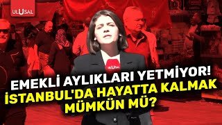 İstanbulda Emekli Olmak Kabus Emekliler Ne Yapacak? Sokak Röportajlari