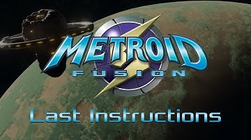Metroid Fusion: Remastered Soundtrack - Last Instructions