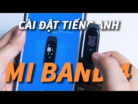 Xiaomi Mi Band 4 – Hướng dẫn cài tiếng Anh và kết nối lần đầu với smartphone