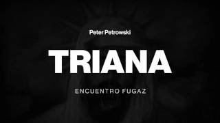 Peter Petrowski - Encuentro fugaz - Triana Resimi