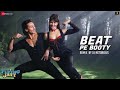 Beat Pe Booty A Flying Jatt Tiger Shroff Jacqueline Fernandes Sachin Jigar Vayu Kanika Beat Pe Booty A Flying Jatt Tiger Shroff Jacqueline Fernandes Sachin Jigar Vayu Kanika