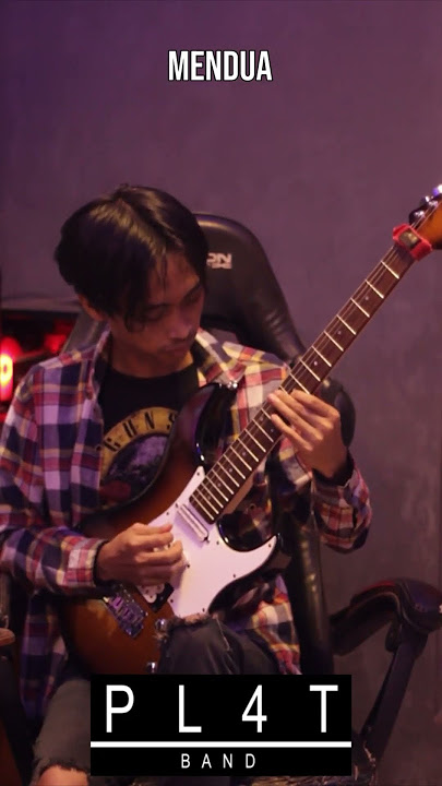 PL4T Band Mendua Melodi Gitar Cover