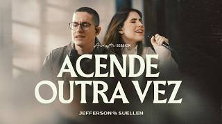 LIGHT IT UP AGAIN | Acoustic Session | Jefferson and Suellen