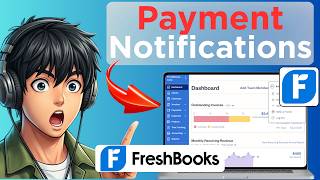 How to Manage Payment Notifications in FreshBooks (Updated 2026)