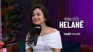 Rona Egîd - Helanê - ڕۆنا عەگید - حەلانێ