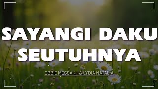 Download Lagu Sayangi Daku Seutuhnya - Obbie Messakh \u0026 Lydia Natalia | Lagu Jadul 80an (Lirik) MP3