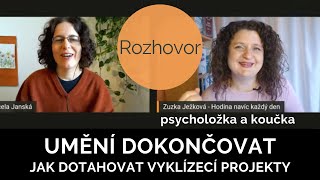 #21 Jak dotahovat rozdělané vyklízecí projekty | rozhovor s psycholožkou a koučkou Zuzanou Ježkovou