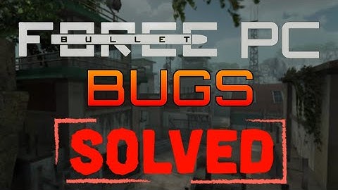 Bullet Force Update | PC BUG FIXES