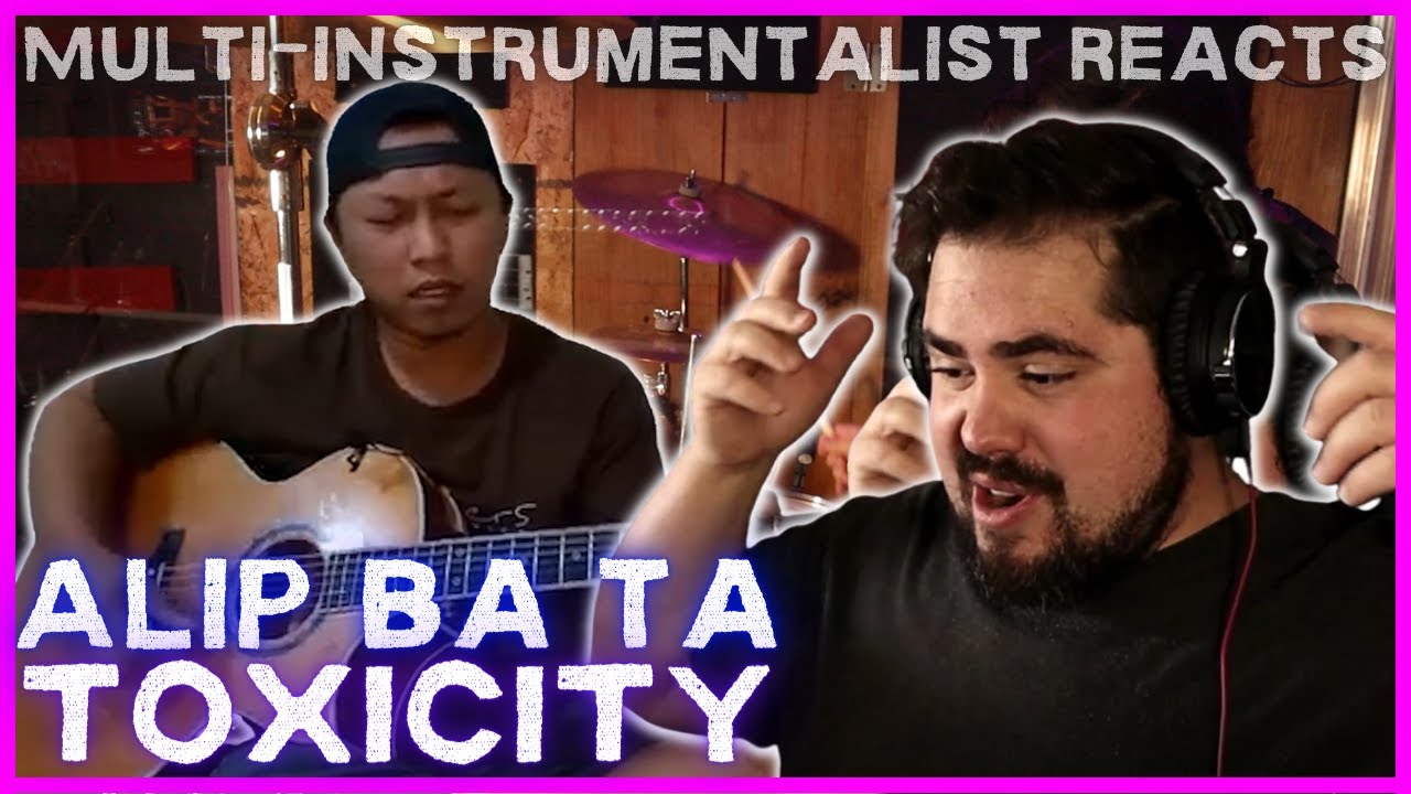 Musician Reacts to Alip Ba Ta 'Toxicity' and adds drums | System of a Down Cover