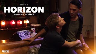 Ep.13 - The Horizon | We Are Pride | Original Episode | #lgbt #queer