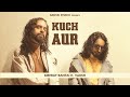 EMIWAY - KUCH AUR (OFFICIAL MUSIC VIDEO) ft. VAKSH | MONSOON EP