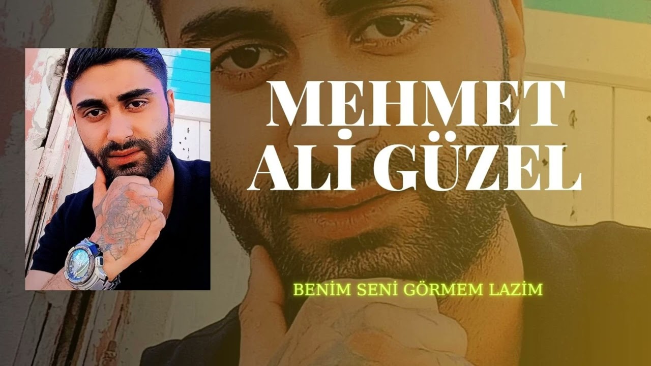 Mehmet ali - Benim seni görmem lazım