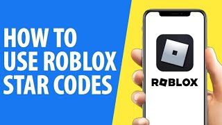 How to Use Star Code in Roblox Mobile (2024)