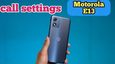 How To Smart Call Setting In Motorola E13, Call Setting In Motorola E13, How To Call Forward In