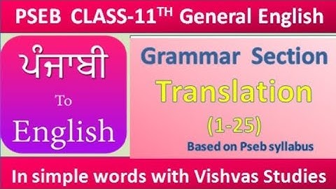 Translation (1 to 25) in punjabi pseb class 11 english a rainbow of english translation fully solved
