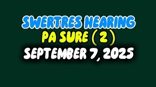 SEPTEMBER 7, 2025 SWERTRES HEARING TODAY ALL DRAW GUIDE #lottotips