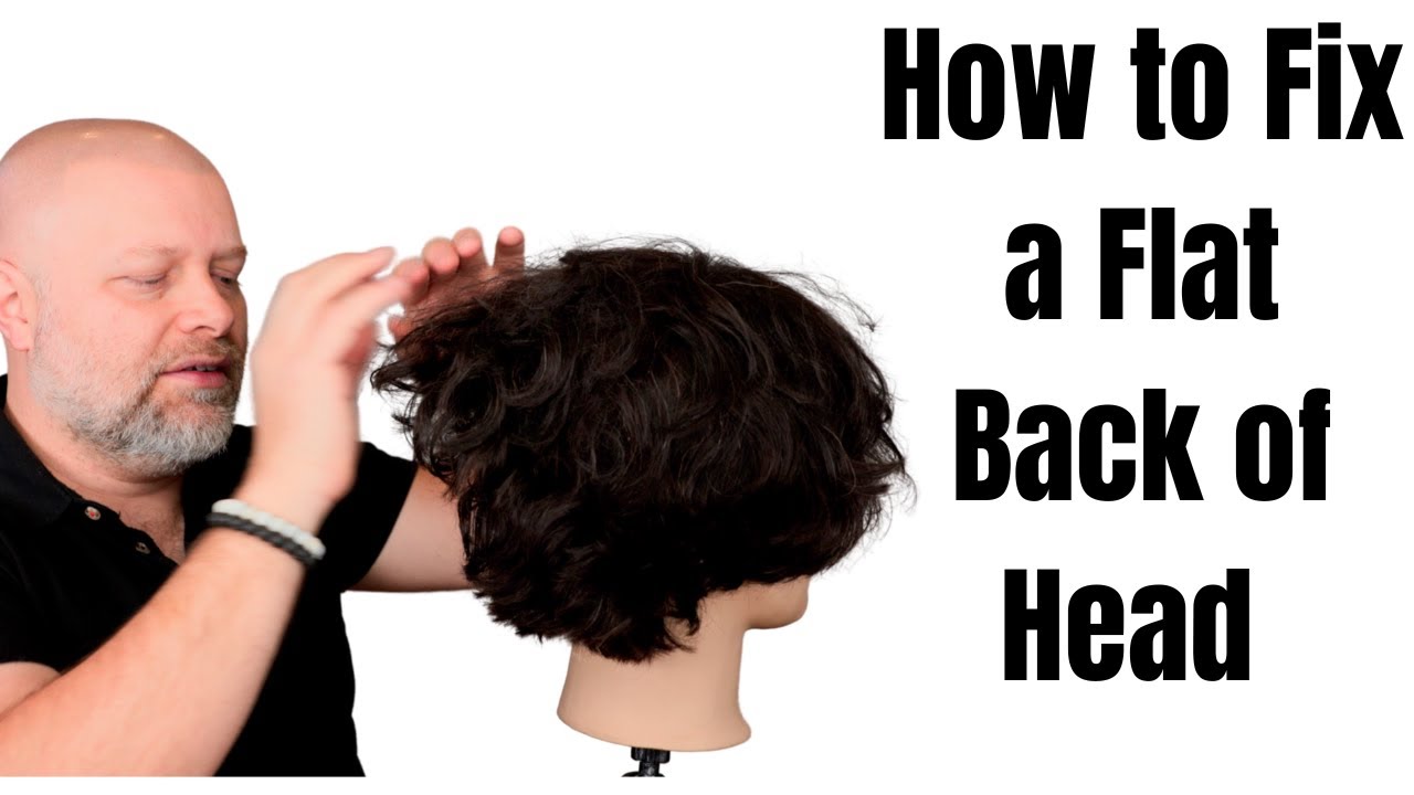 How To Fix A Flat Back Of Head TheSalonGuy YouTube