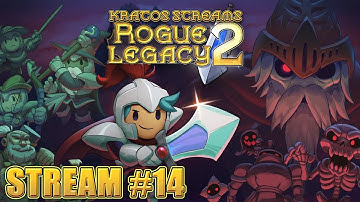 Rogue Legacy 2 Stream with Kratos Part 14: Failing at NG+7 Even More!