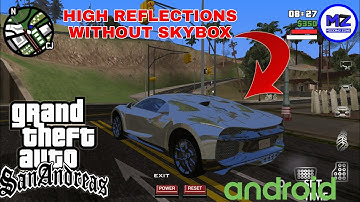 [15KB] HIGH REFLECTIONS TIMECYC V3 FOR GTA SA ANDROID || MODDING ZONE