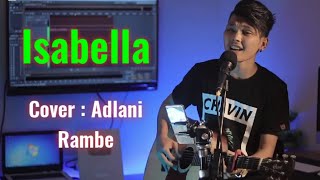 ISABELLA - COVER : ADLANI RAMBE #Cover #adlanirambe #musisijogjaproject